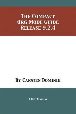 Carsten Dominik - Compact Org Mode Guide, Häftad. Tillgänglighet: Lägg i varukorg