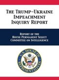 The Trump-Ukraine Impeachment Inquiry Report