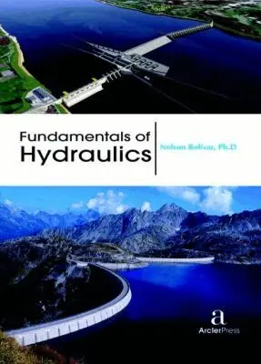 Nelson Bolivar - Fundamentals of Hydraulics, Inbunden. Tillgänglighet: Tillfälligt slut