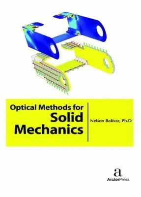 Nelson Boli?var - Optical Methods for Solid Mechanics, Inbunden. Tillgänglighet: Tillfälligt slut