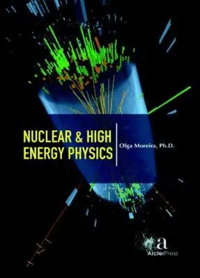 Olga Moreira - Nuclear & High Energy Physics, Inbunden. Tillgänglighet: Tillfälligt slut