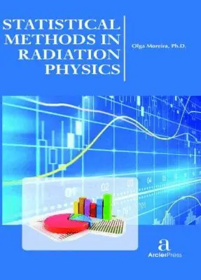 Olga Moreira - Statistical Methods in Radiation Physics, Inbunden. Tillgänglighet: Tillfälligt slut