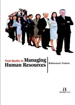 Rahmaoui Naima - Total Quality in Managing Human Resources, Inbunden. Tillgänglighet: Tillfälligt slut