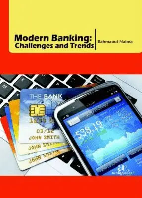 Rahmaoui Naima - Modern Banking, Inbunden. Tillgänglighet: Tillfälligt slut