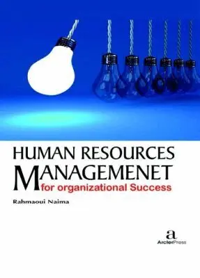 Rahmaoui Naima - Human Resources Management for Organizational Success, Inbunden. Tillgänglighet: Tillfälligt slut