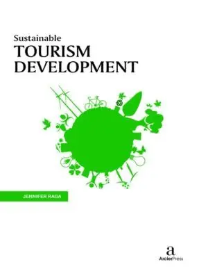 Jennifer Raga - Sustainable Tourism Development, Inbunden. Tillgänglighet: Tillfälligt slut