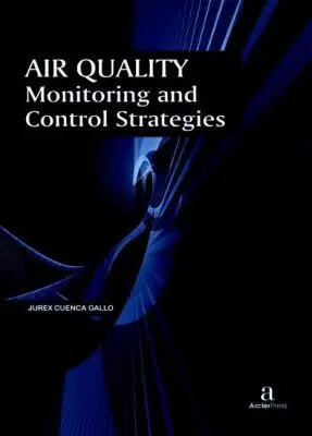 Jurex Cuenca Gallo - Air Quality Monitoring and Control Strategies, Inbunden. Tillgänglighet: Tillfälligt slut