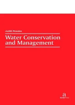 Judith Rosales - Water Conservation and Management, Inbunden. Tillgänglighet: Tillfälligt slut