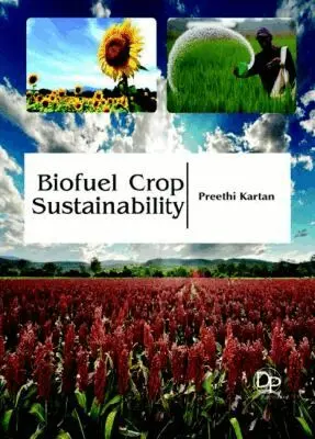 Preethi Kartan - Biofuel Crop Sustainability, Inbunden. Tillgänglighet: Tillfälligt slut