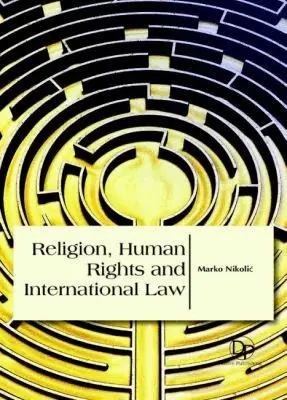Marko Nikolić - Religion, Human Rights and International Law, Inbunden. Tillgänglighet: Tillfälligt slut