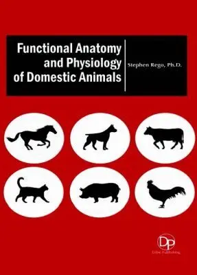 Stephen Rego - Functional Anatomy and Physiology of Domestic Animals, Inbunden. Tillgänglighet: Tillfälligt slut