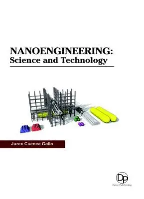 Jurex Cuenca Gallo - Nanoengineering, Inbunden. Tillgänglighet: Tillfälligt slut