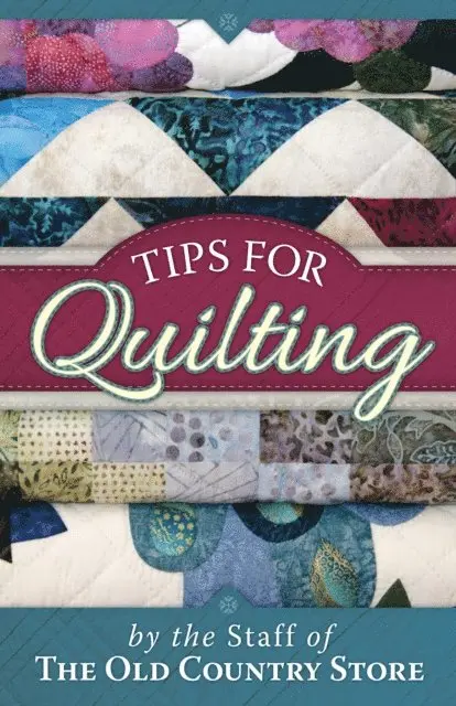The Staff Of The Old Country - Tips for Quilting, E-bok. Tillgänglighet: Lägg i varukorg