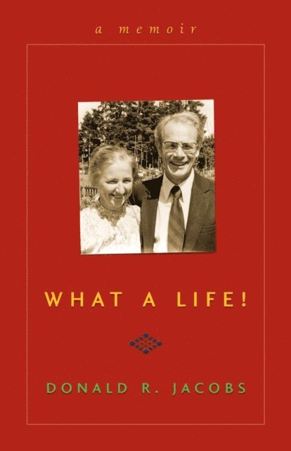 Donald Jacobs - What a Life!, E-bok