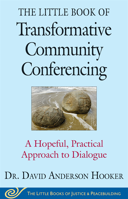 David Anderson Hooker - Little Book of Transformative Community Conferencing, E-bok