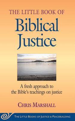 Chris Marshall - Little Book of Biblical Justice, E-bok