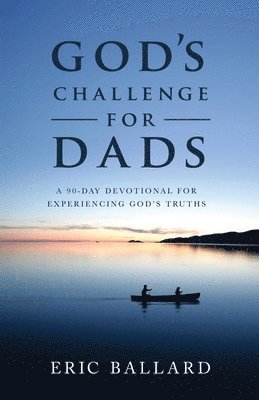 Eric R. Ballard - God's Challenge for Dads, Häftad. Tillgänglighet: Tillfälligt slut