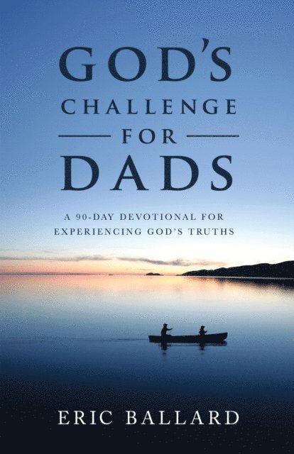 Eric R. Ballard - God's Challenge for Dads, E-bok. Tillgänglighet: Lägg i varukorg