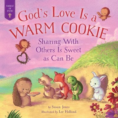Susan Jones - God's Love Is a Warm Cookie: Sharing with Others Is Sweet as Can Be, Inbunden