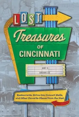 Amy Brownlee - Lost Treasures of Cincinnati, Häftad. Tillgänglighet: Lägg i varukorg
