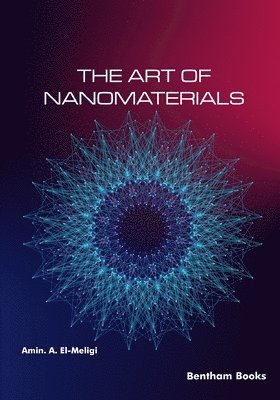 Amin A El-Meligi - Art of Nanomaterials, Häftad