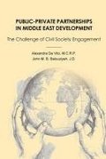Public-Private Partnerships in Middle East Development: The Challenge of Civil Society Engagement