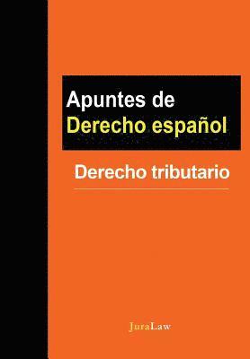 Jura Law - Apuntes de Derecho español: Derecho tributario, Häftad