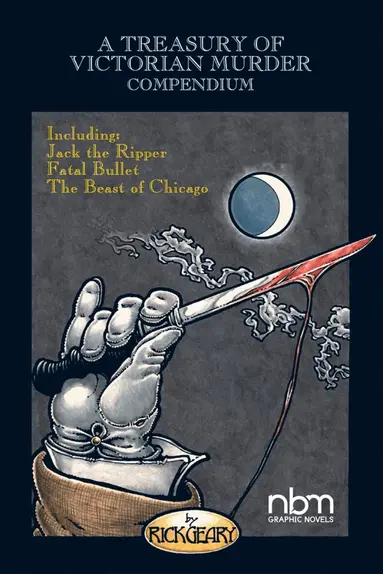 Treasury of Victorian Murder Compendium: Including: Jack the Ripper, The Beast of Chicago, Fatal Bullet