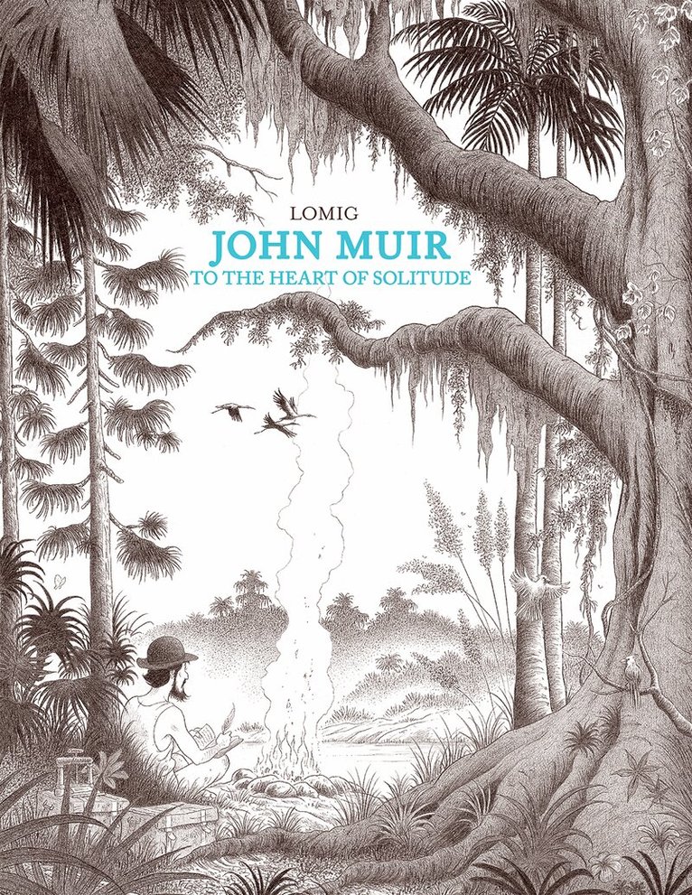 Lomig - John Muir, Inbunden