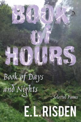 E L Risden - Book of Hours, Book of Days and Nights, Häftad