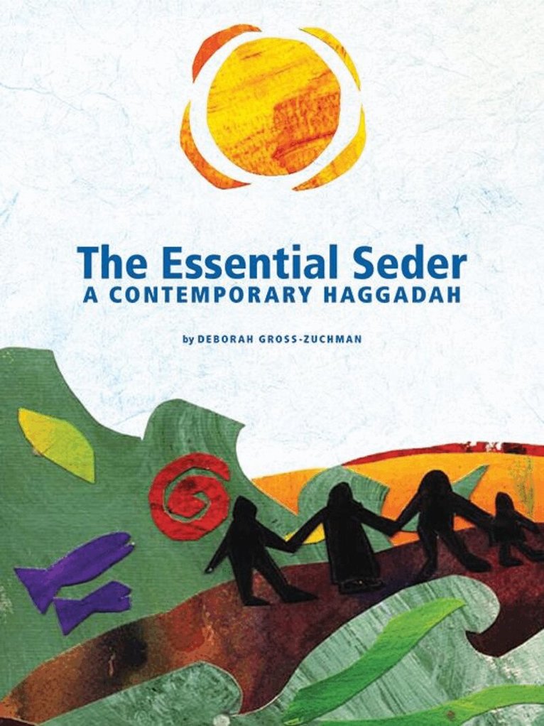 Deborah Gross-Zuchman - Essential Seder: A Contemporary Haggadah, Häftad