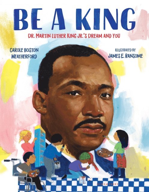 Carole Boston Weatherford - Be a King, E-bok