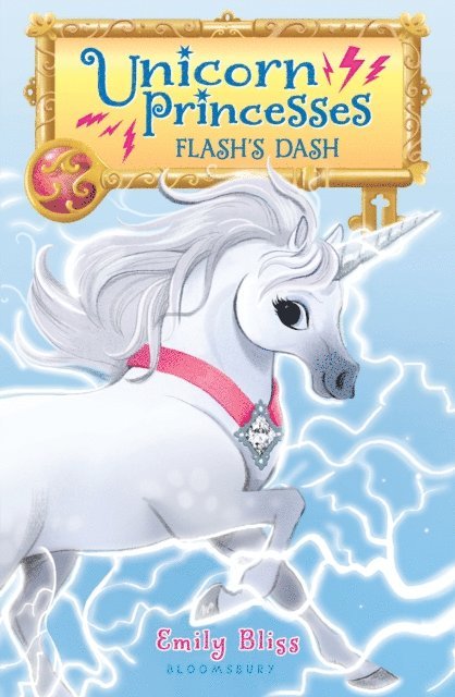 Emily Bliss - Unicorn Princesses 2: Flash's Dash, E-bok