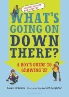 Karen Gravelle - What's Going on Down There?: A Boy's Guide to Growing Up, Häftad