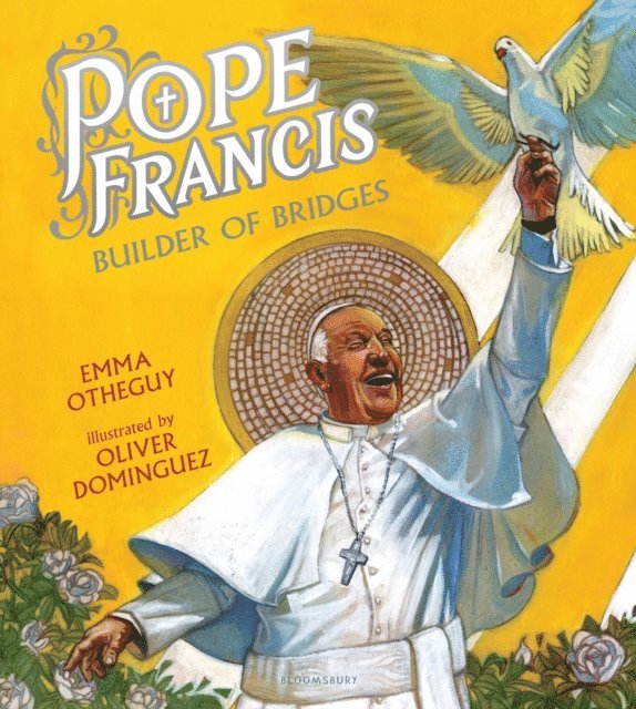 Emma Otheguy - Pope Francis: Builder of Bridges, E-bok