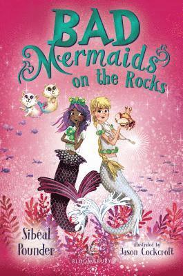 Sibéal Pounder - Bad Mermaids on the Rocks, Inbunden. Tillgänglighet: Lägg i varukorg