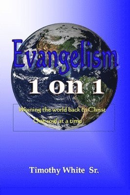 Timothy White Sr - Evangelism 1 on 1, Häftad