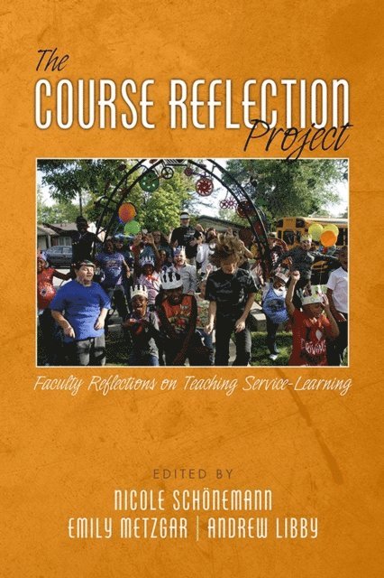 Andrew Libby, Emily Metzgar, Nicole Schonemann - Course Reflection Project, E-bok