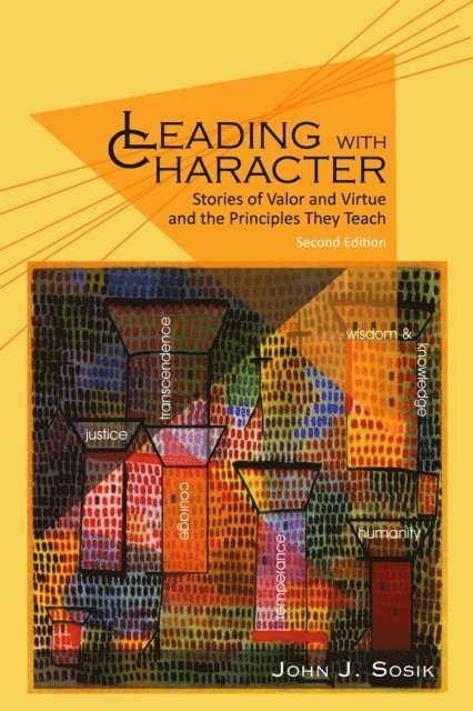 John J. Sosik - Leading with Character, E-bok
