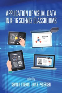 Application of Visual Data in K-16 Science Classrooms