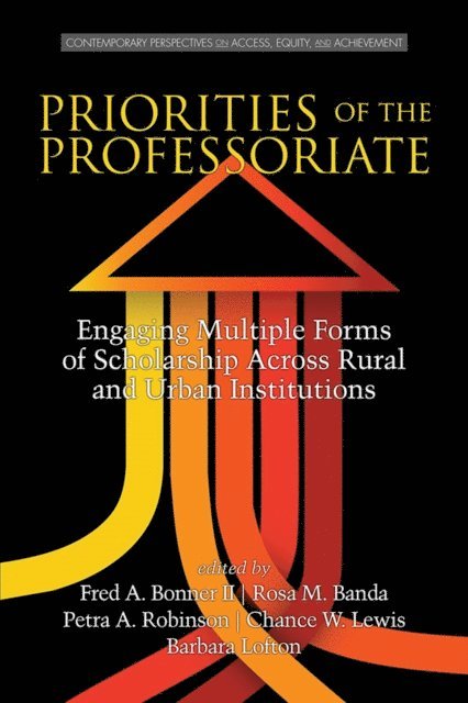 Barbara Lofton, Chance W. Lewis, Petra A. Robinson, Rosa M. Banda, Fred A. Bonner - Priorities of the Professoriate, E-bok