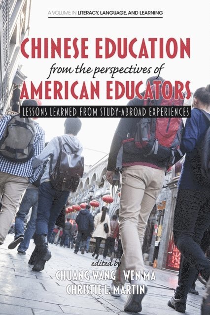 Christie L. Martin, Wen Ma, Chuang Wang - Chinese Education From the Perspectives of American Educators, E-bok
