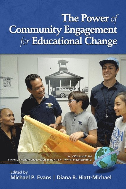 Diana Hiatt-Michael, Michael P. Evans - Power of Community Engagement for Educational Change, E-bok