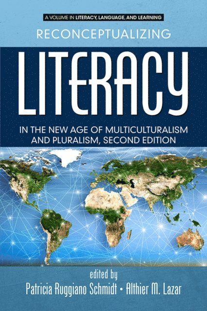Althier M. Lazar, Patricia Ruggiano Schmidt - Reconceptualizing Literacy in the New Age of Multiculturalism and Pluralism, E-bok