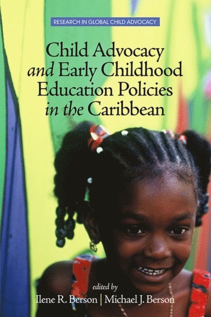 Michael J. Berson, Ilene R. Berson - Child Advocacy and Early Childhood Education Policies in the Caribbean, E-bok