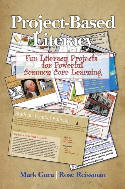 Rose Reissman, Mark Gura - Project Based Literacy, E-bok
