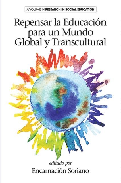 Encarnacion Soriano - Rethinking Education for a Global and Transcultural World, E-bok