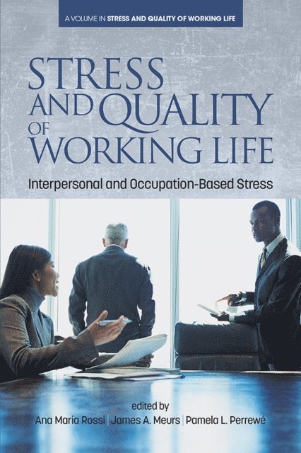 Pamela L. Perrewe, James A. Meurs, Ana Maria Rossi - Stress and Quality of Working Life, E-bok