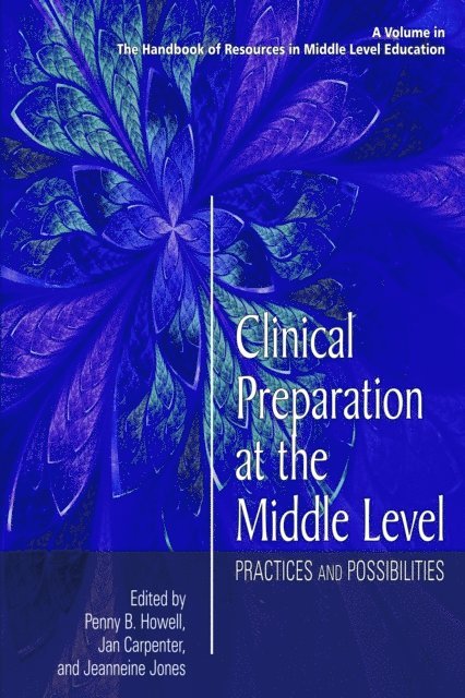 Jeanneine Jones, Jan Carpenter, Penny B. Howell - Clinical Preparation at the Middle Level, E-bok
