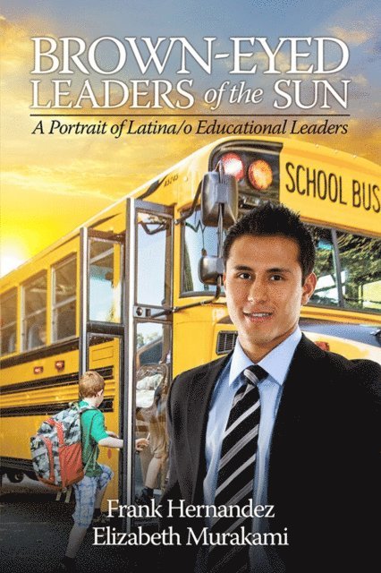 Elizabeth T. Murakami, Frank Hernandez - Brown-Eyed Leaders of the Sun, E-bok